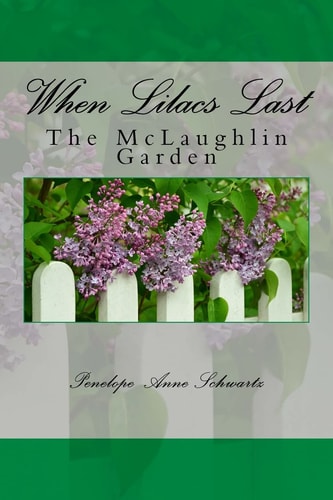 When Lilacs Last The McLaughlin Garden