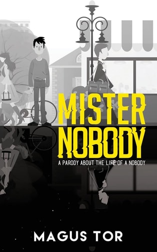 Mister Nobody The Life of a Nobody