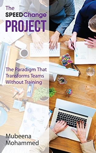 The SPEEDChange Project The Paradigm That Transforms Teams Without Training