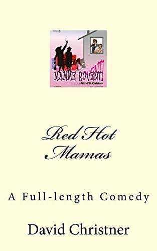 Red Hot Mamas A Full-Length Comedy