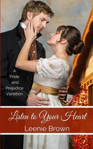 Listen to Your Heart A Pride and Prejudice Variation