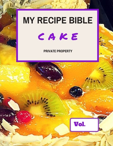 My Recipe Bible - Cake Private Property