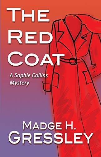 The Red Coat A Sophie Collins Mystery