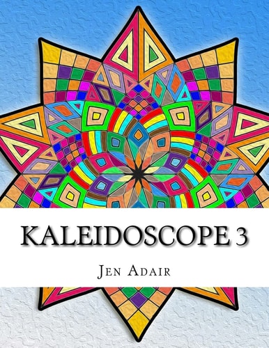 Kaleidoscope 3 Coloring Book for Adults!