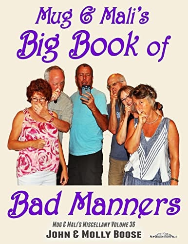 Mug and Mali's Big Book of Bad Manners Mug and Mali's Miscellany Volume 36