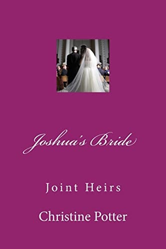 Joshua's Bride Volume 3 "Joint Heirs"
