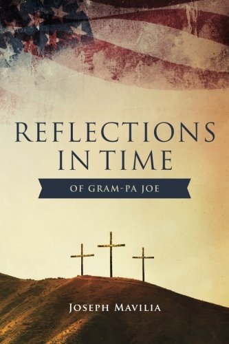 Reflections in Time of Gram-Pa Joe God and Country