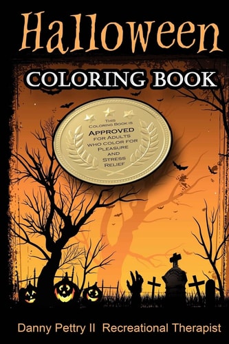 Halloween Coloring Book Approved for Adults Who Color for Pleasure and Stress Relief