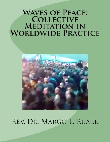 Waves of Peace Collective Meditation in Worldwide Practice