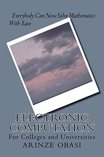 Electronic Computation Everybody Can Now Solve Mathematics With Ease