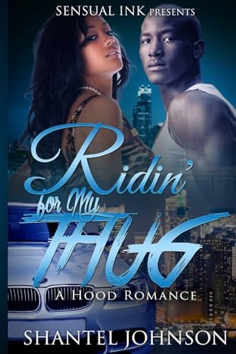 Ridin' For My Thug A Hood Romance