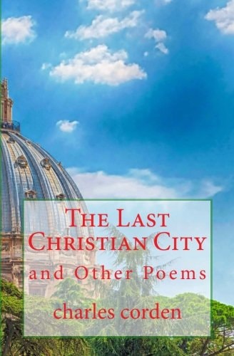 The Last Christian City And Other Poems