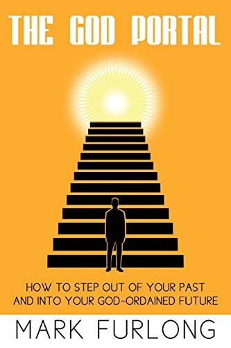 The God Portal 5 Paths Out of Your Past and Into Your God-Ordained Future
