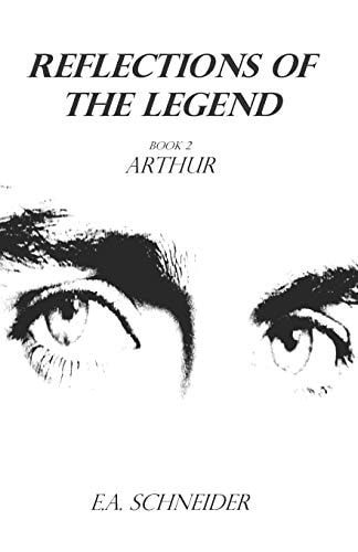 Reflections Of The Legend Arthur