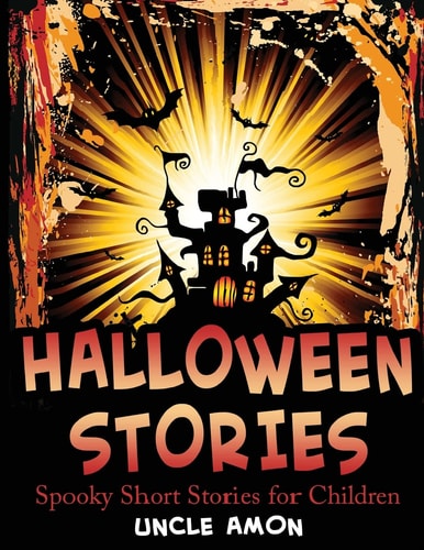 Halloween Stories Spooky Short Stories for Children