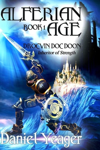 Alfirean Age Book: 1 Drocvin Doc Doon Inheritor of Strength