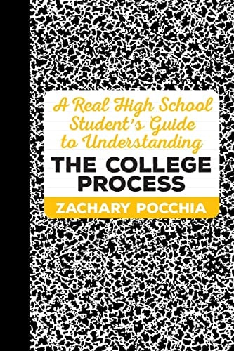 A Real High School Student's Guide to Understanding the College Process