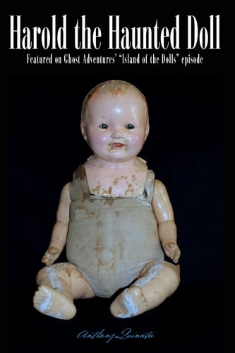 Haunted Harold The Terrifying, True Story of a Child's Encounter with the Prince of Hell