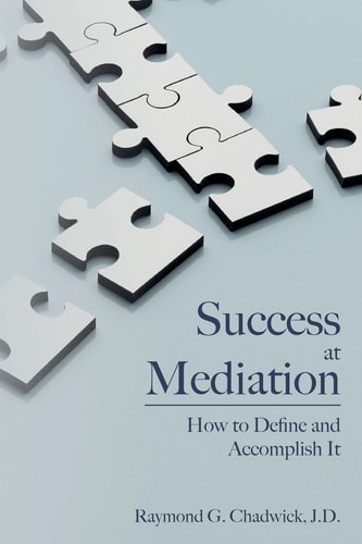Success at Mediation How to Define and Accomplish It