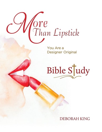 More Than Lipstick Bible Study You Are a Designer Original