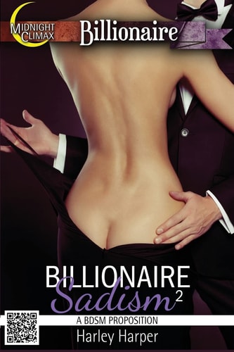 Billionaire Sadism 2 (a BDSM Proposition)