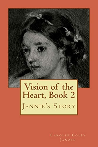 Vision of the Heart, Book 2 Jennie's Story