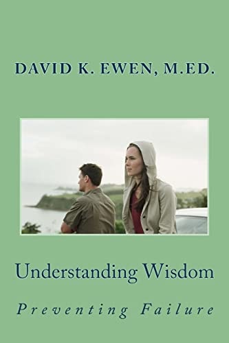 Understanding Wisdom Preventing Failure