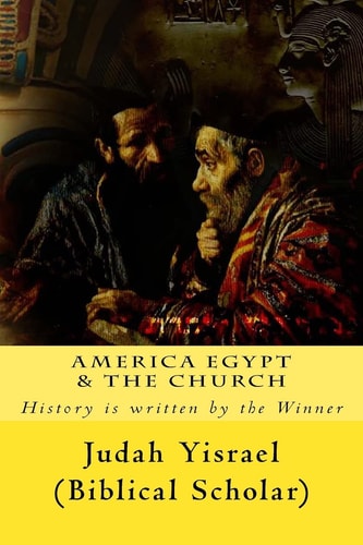 America Egypt and the Church Replacement Theology Exposed
