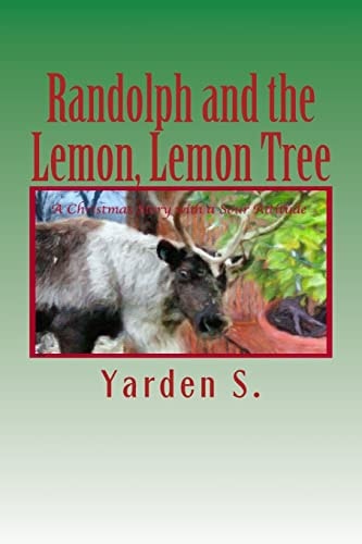 Randolph and the Lemon, Lemon Tree A Christmas Story with a Sour Attitude
