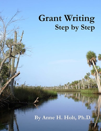 Grant Writing Step By Step A Simple, Straightforward Guidebook for Getting the Money You Need.