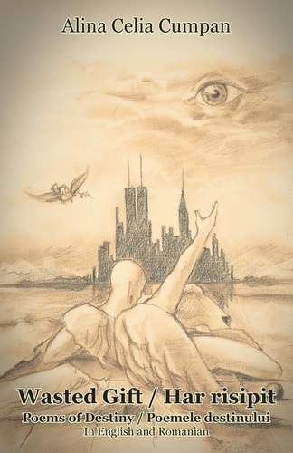 Wasted Gift / Har Risipit Poems of Destiny / Poemele Destinului