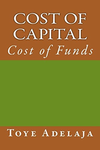 Cost of Capital Cost of Funds