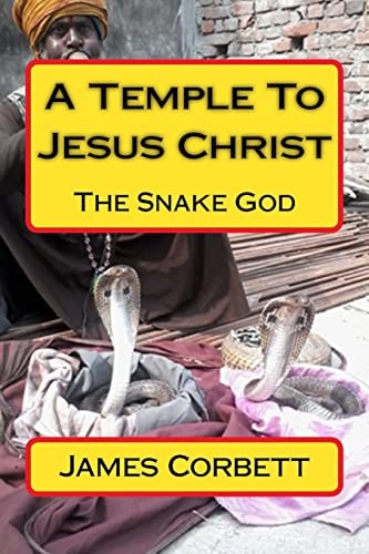 A Temple To Jesus Christ The Snake God