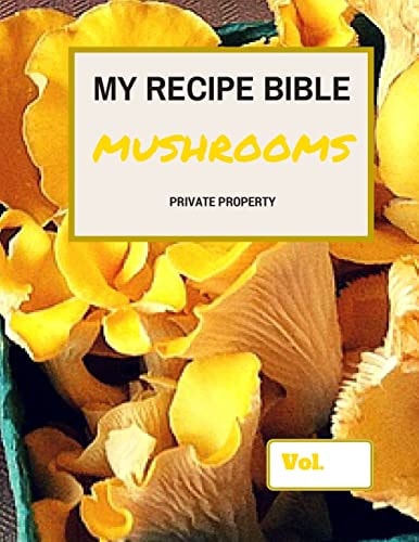 My Recipe Bible - Mushrooms Private Property