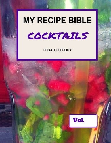My Recipe Bible - Cocktails Private Property