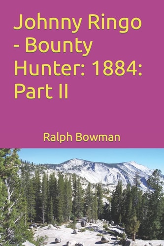 Johnny Ringo - Bounty Hunter 1884: Part II