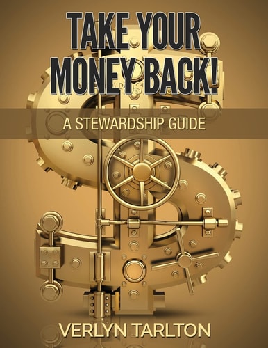 Take Your Money Back! A Stewardship Guide