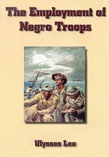The Employment of Negro Troops