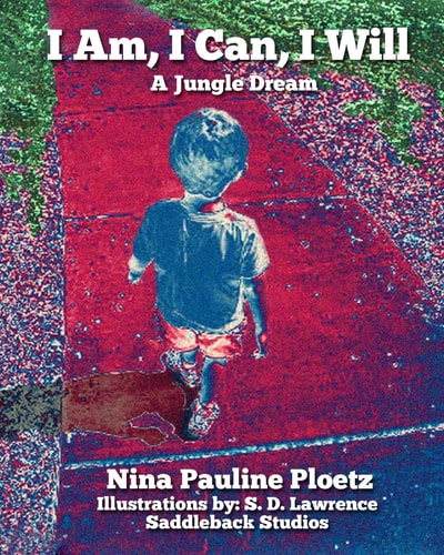 I Am, I Can, I Will A Jungle Dream