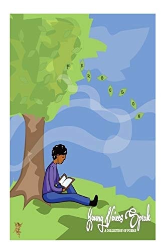Ferguson Young Voices Speak: a Collection of Poems