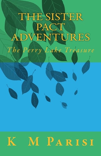 The Sister Pact Adventures The Perry Lake Treasure