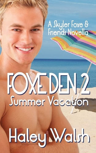 Foxe Den 2 A Skyler Foxe and Friends Summer Vacation