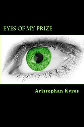 Eyes of My Prize An Account of a Serial Killer