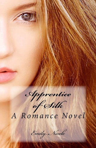 Apprentice of Silk A Romance Novel