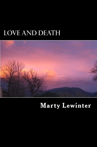 Love and Death A Book of Poems