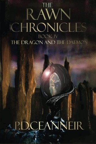 The Rawn Chronicles Book Four The Dragon and the Daemon