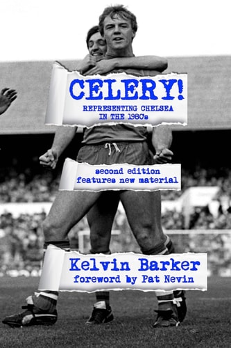 Celery! Representing Chelsea in The 1980s