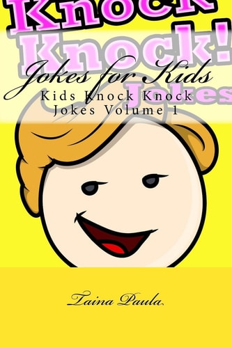 Jokes for Kids Kids Knock Knock Jokes Volume 1