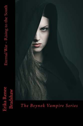 Eternal War Rising to the South The Beynok Vampire Series
