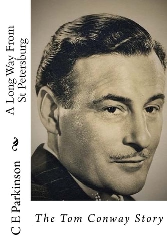 A Long Way From St Petersburg The Tom Conway Story